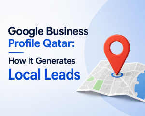 Google Business Profile Qatar: How It Generates Local Leads